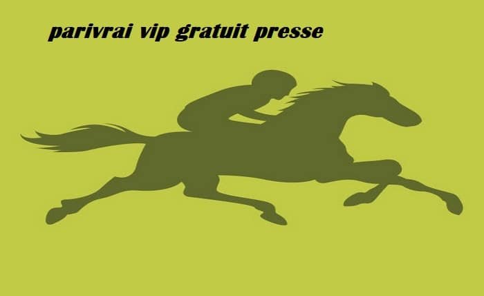 parivrai vip gratuit presse